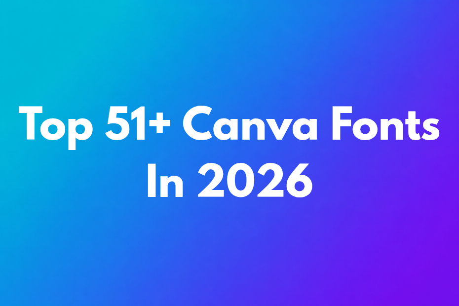 top 51+ best canva fonts in 2026